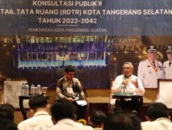 Gelar Konsultasi Publik II RDTR Kota Tangsel 2022-2024, Benyamin Davnie: Kita Fokus Tujuh Isu Strategis Tata Ruang