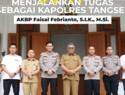 Wali Kota Benyamin Davnie: Selamat Menjalankan Tugas Sebagai Kapolres Tangsel AKBP Faisal Febrianto