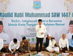 Perayaan Maulid Nabi di Tangsel, Pilar Tekankan Pentingnya Persatuan