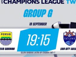Prediksi Persib vs Lion City Sailors: Duel Perdana Grup G ACL Two 2025/26 di GBLA